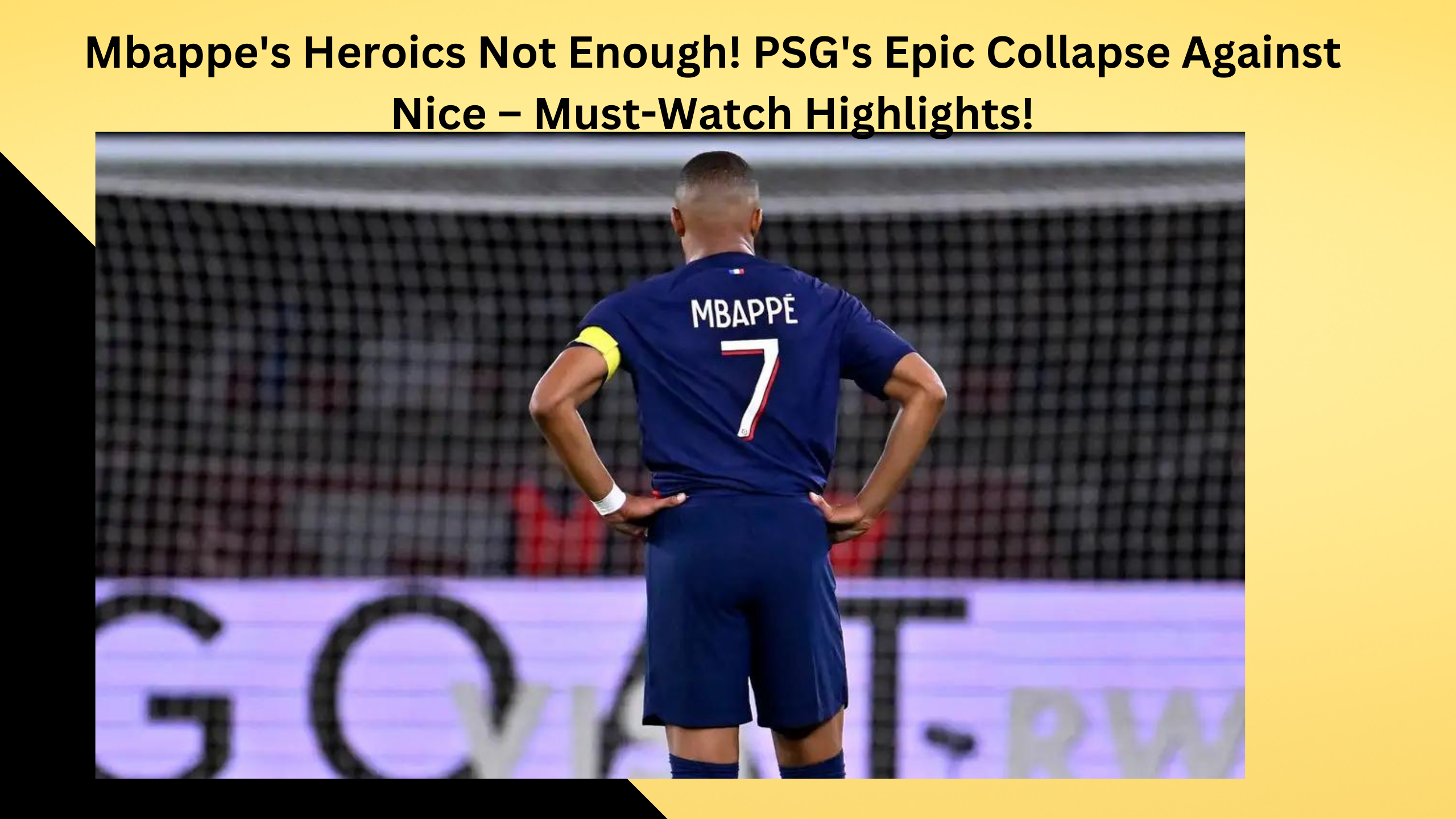Mbappe's Heroics Not Enough! PSG's Epic Collapse Against Nice – Must-Watch Highlights