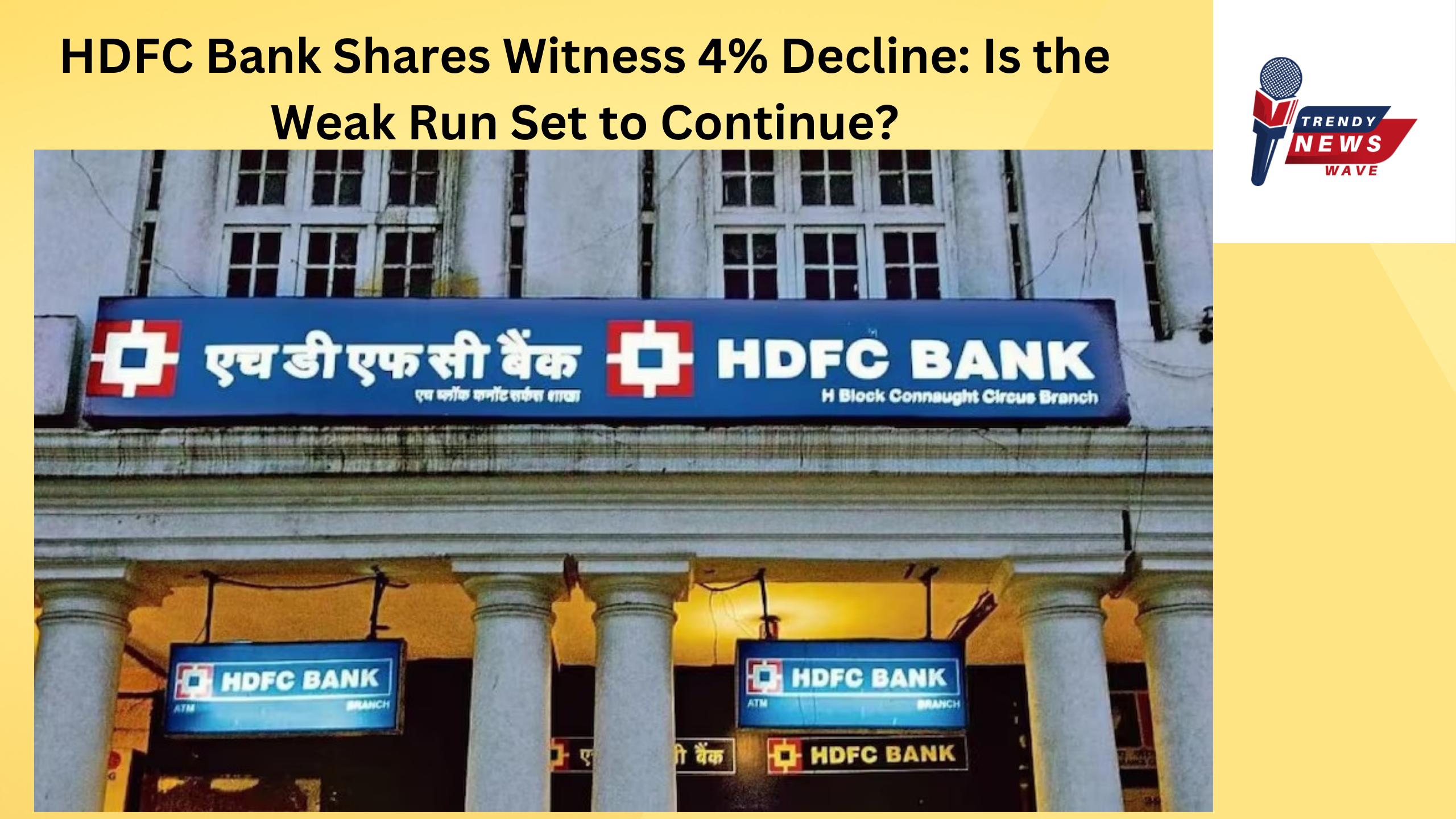 HDFC Bank Shares Witness 4% Decline: Is the Weak Run Set to Continue?