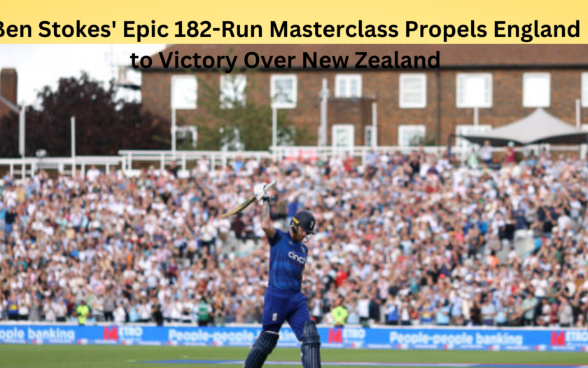 Ben Stokes' Epic 182-Run Masterclass Propels England to Victory Over New Zealand