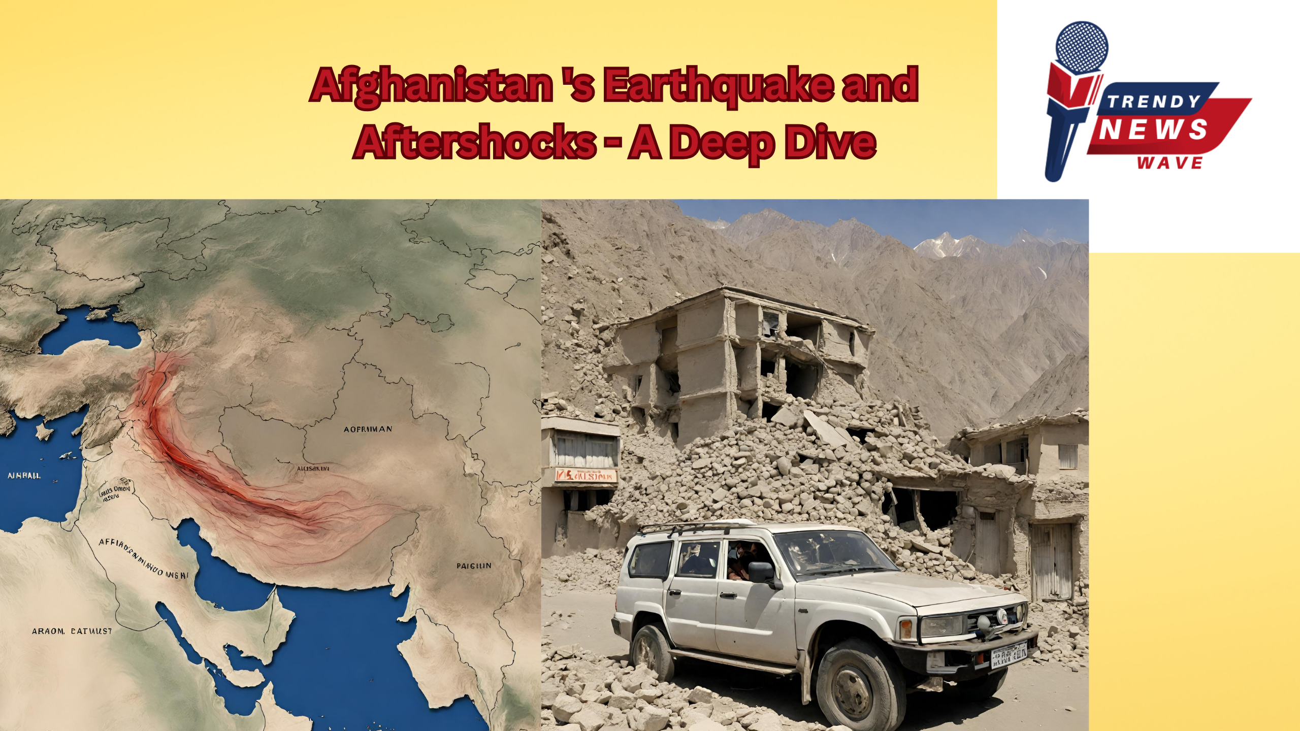 Afghanistan 's Earthquake and Aftershocks
