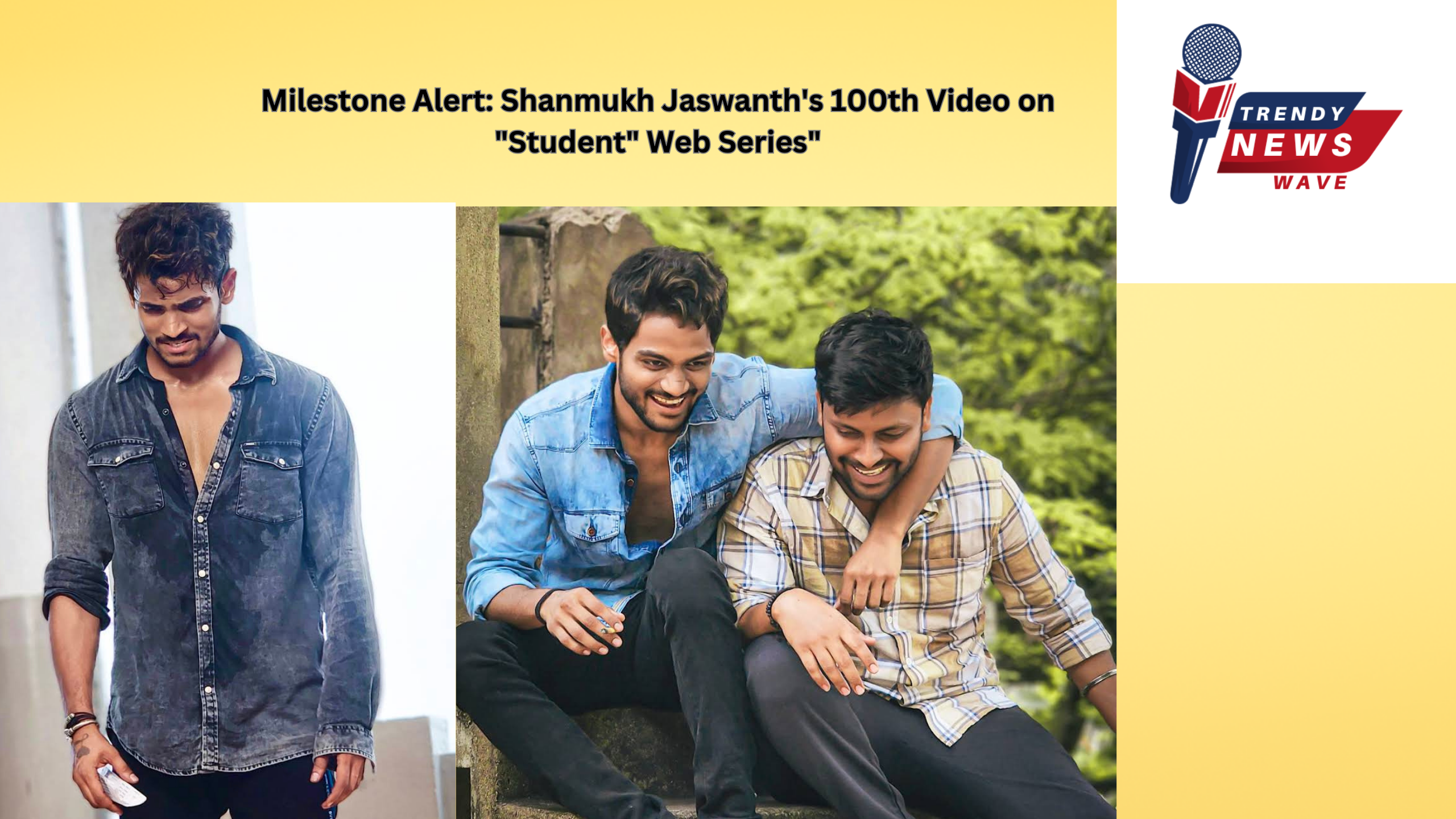 Shanmukh Jaswanth's 100th Video on "Student" Web Series