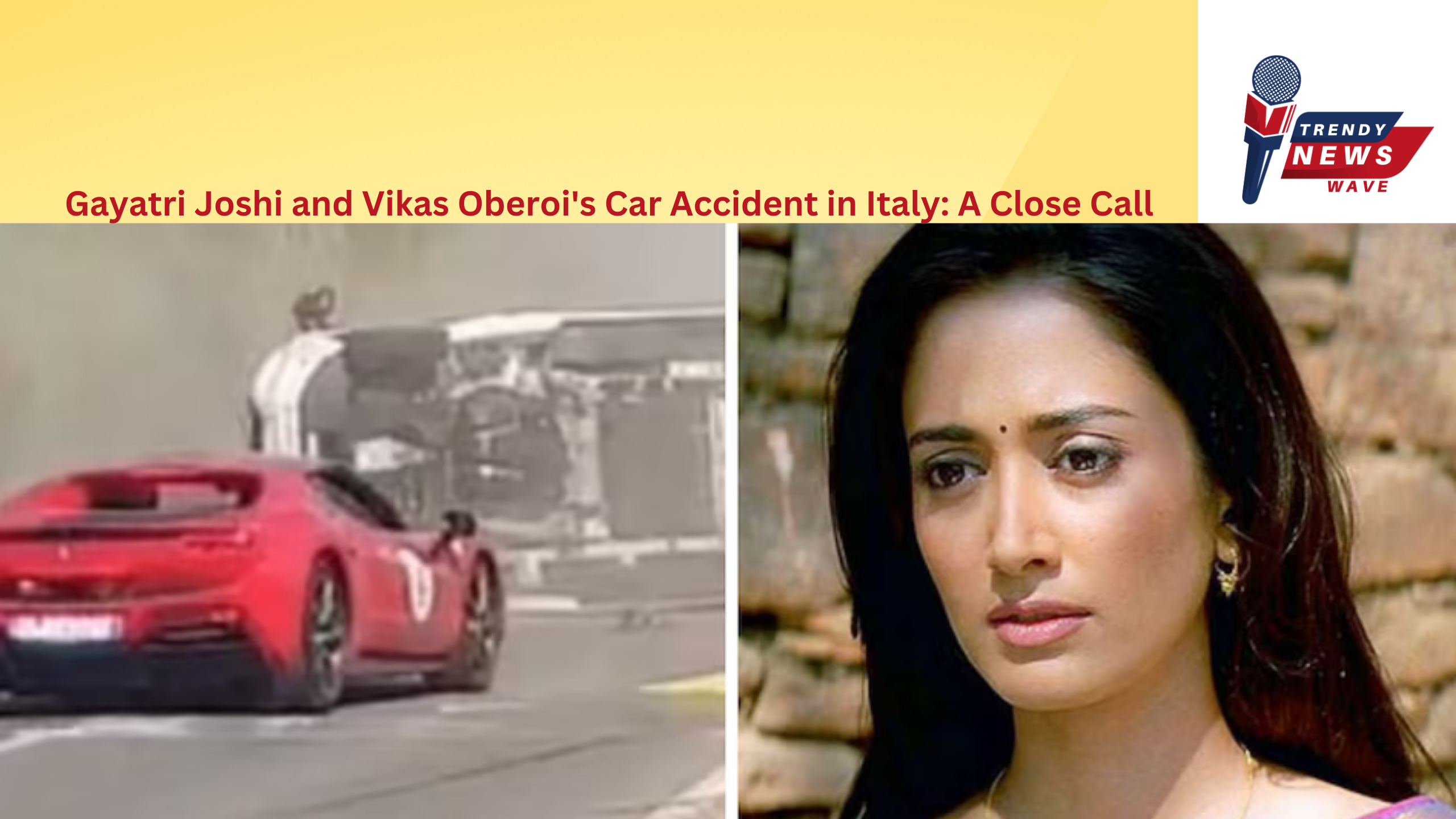 Gayatri Joshi and Vikas Oberoi's Car Accident in Italy