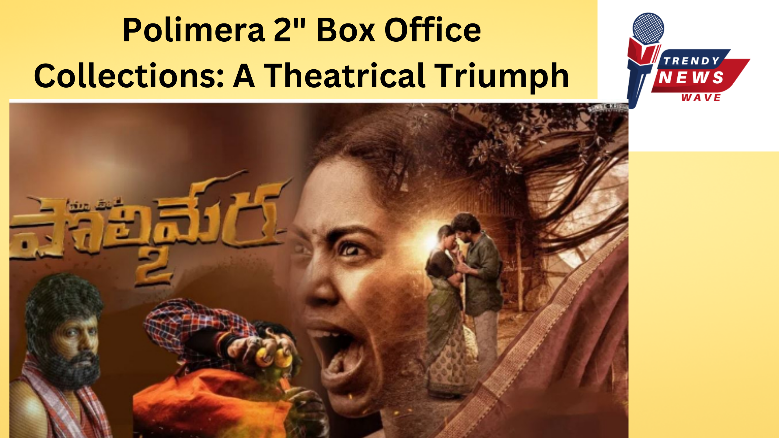 Polimera 2" Box Office Collections: A Theatrical Triumph